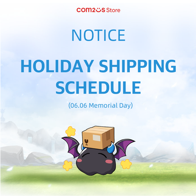 Com2uS Store Shipping Notice (Holiday - Memorial Day)
